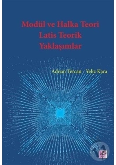 Modül ve Halka Teori Latis Teorik Yaklaşımlar  -  Adnan Tercan  -  Efil Yayınevi Yayınları