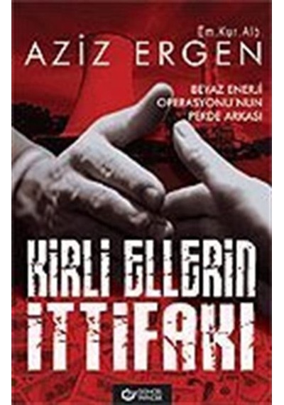 Kirli Ellerin İttifakı / Aziz Ergen