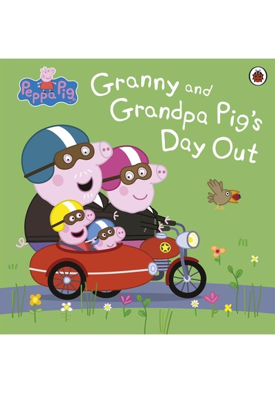 Peppa Pig: Granny and Grandpa Pig's Day Out - Peppa Pig - Penguin Random House Children's UK