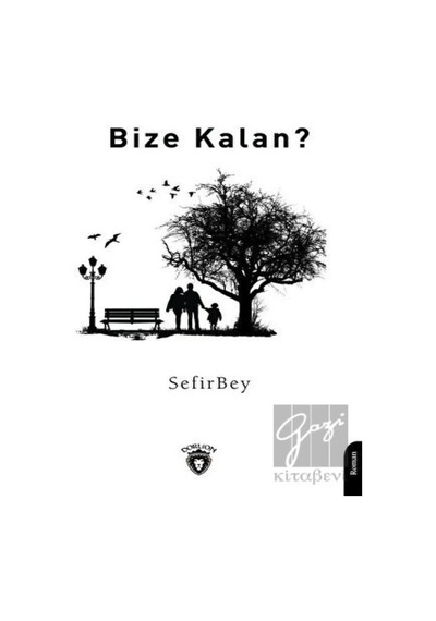 Bize Kalan? Dorlion Yayınevi - Dorlion Yayınevi