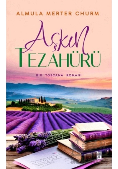 Aşkın Tezahürü Mona Kitap Almula Merter Churm