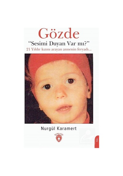 Gözde - Sesimi Duyan Var mı ? - Nurgül Karamert - Dorlion Yayınevi