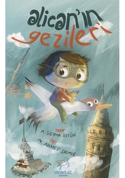 Alican'ın Gezileri - Şeyma Üstün - Uçan At