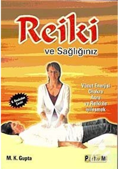 Reiki ve Sağlığınız - M. K. Gupta