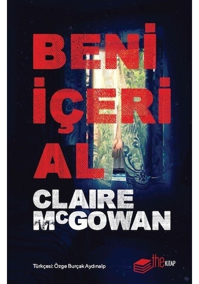 Beni İçeri Al - Claire Mcgowan - The Kitap