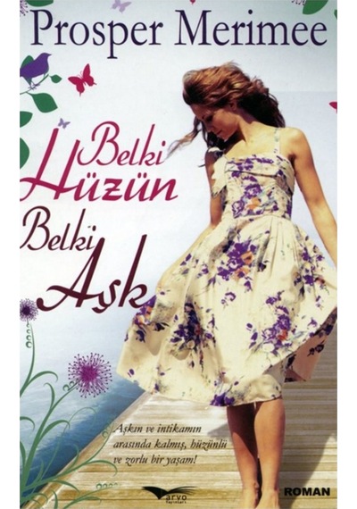 Belki Hüzün Belki de Aşk - Prosper Merimee - Arvo