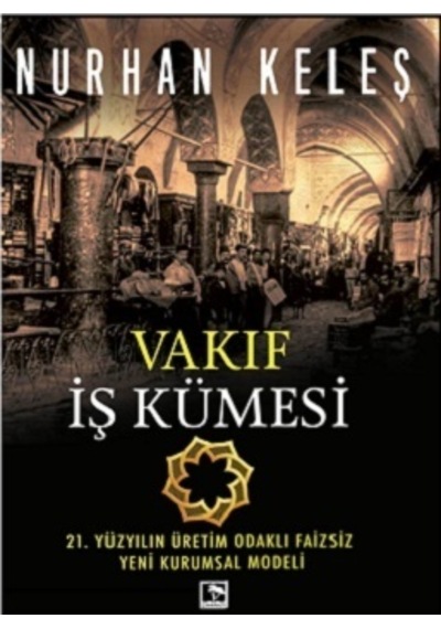 Vakıf İş Kümesi - Nurhan Keleş - Çınaraltı Yayınları