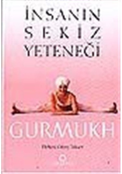 İnsanın Sekiz Yeteneği / Gurmukh Kaur Khalsa