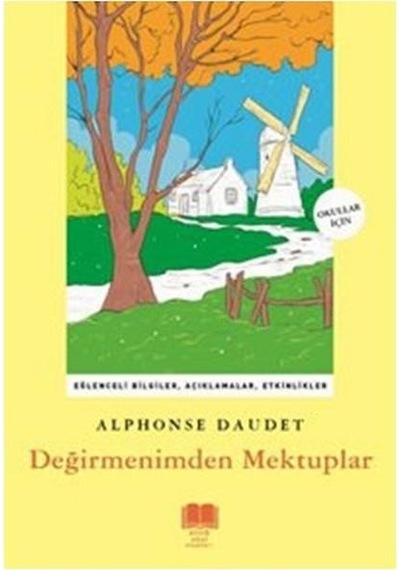 Değirmenimden Mektuplar - Alphonse Daudet - Antik Okul Klasikleri