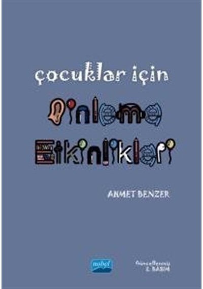 Çocuklar için Dinleme Etkinlikleri  - Ahmet Benzer  - Nobel Akademik Yayıncılık