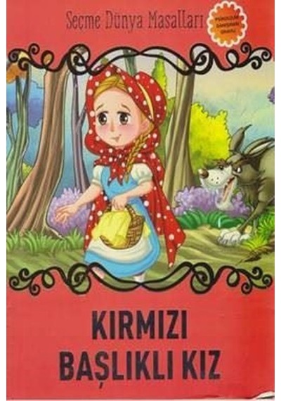 Kırmızı Başlıklı Kız-Seçme Dünya Masalları- Parıltı Yayınları