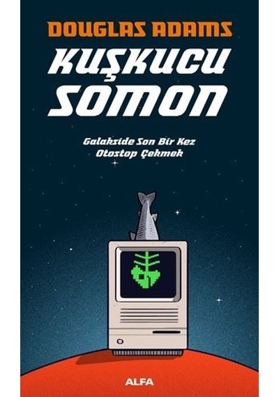 Kuşkucu Somon - Douglas Adams - Alfa Yayıncılık