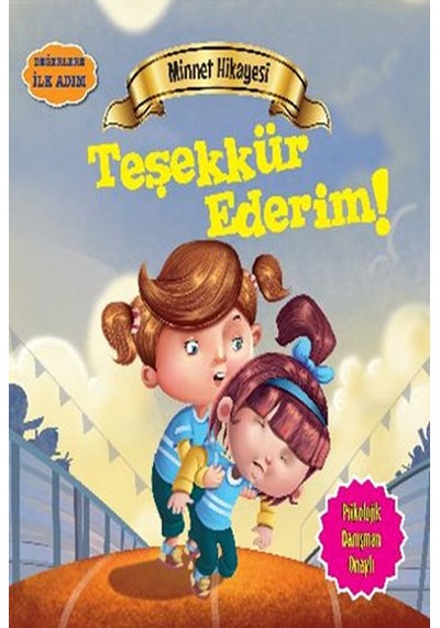Değerlere İlk Adım - Minnet Hikayesi - Teşekkür Ederim - Tapasi De - Parıltı Yayınları