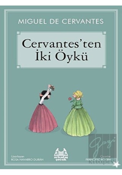 Arkadaş Yayınları - Cervantes’ten İki Öykü