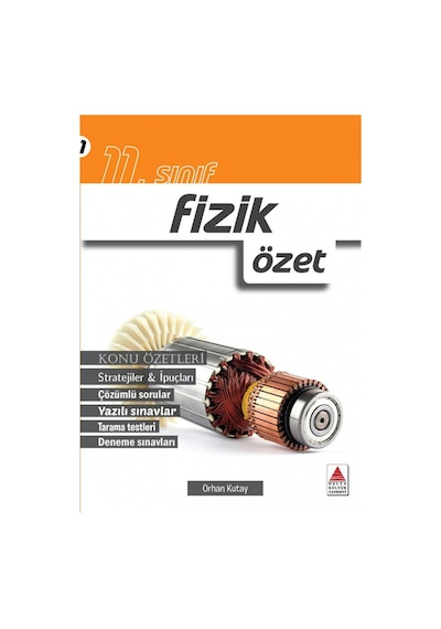 11. Sınıf Fizik Özet - Orhan Kutay - Delta Kültür