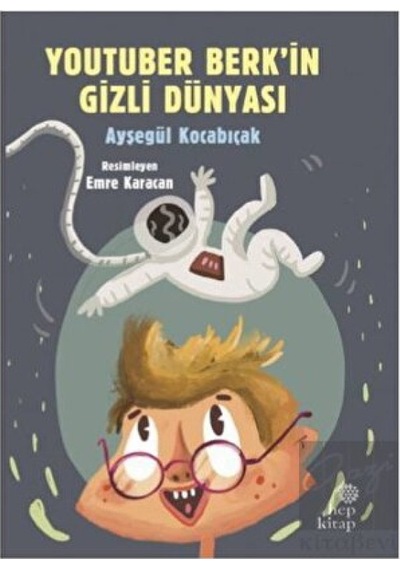 YouTuber Berk’in Gizli Dünyası Hep Kitap  -  Hep Kitap