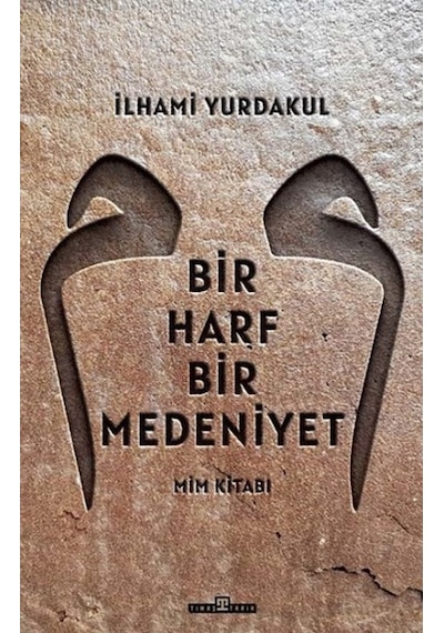 Bir Harf Bir Medeniyet - Mim Kitabı n11.300