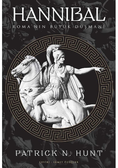 Hannibal: Roma'nın Büyük Düşmanı: Roma'nın Büyük Düşmanı İlk Baskı 2019