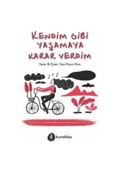 Kendim Gibi Yaşamaya Karar Verdim - Soo Hyun Kim - Kuraldışı Yayınları