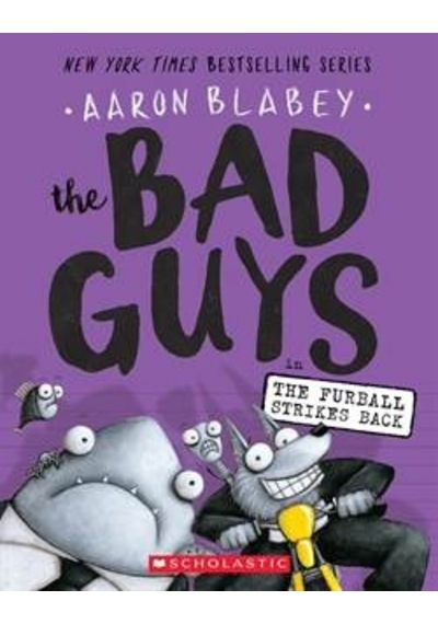 The Bad Guys 3: The Bad Guys In The Furball Strikes Back 9781338087499
