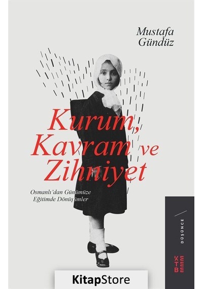 Kitapstore Kurum, Kavram ve Zihniyet / Mustafa Gündüz