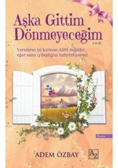 Aşka Gittim Dönmeyeceğim  - Adem Özbay  - Az Kitap