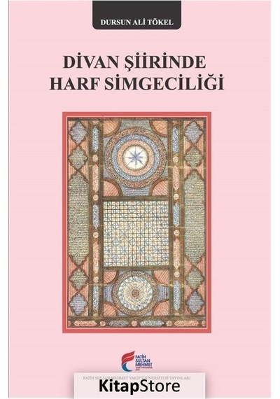 Divan Şiirinde Harf Simgeciliği - Dursun Ali Tökel - Fatih Sultan Mehmet Vak.Ün. Yayınla