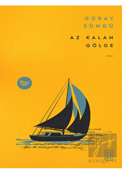 Az Kalan Gölge - Güray Süngü - Ketebe