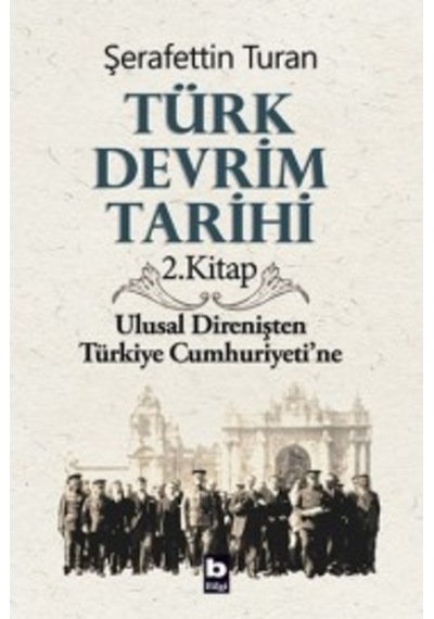 Türk Devrim Tarihi / 2 Şerafettin Turan Bilgi Yayinevi 9789754943030