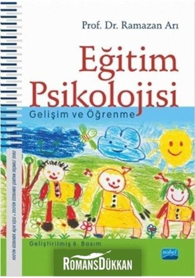 Eğitim Psikolojisi - Gelişim ve Öğrenme - Ramazan Arı - Nobel Akademik Yayıncılık