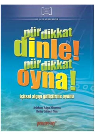 Pür Dikkat Dinle Pür Dikkat Oyna - Aslıhan A. Morova -  Belin Güner Nas - Pencere