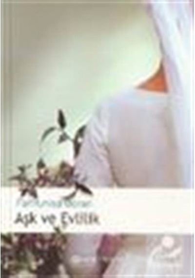 Aşk ve Evlilik / Fahrunisa Boran
