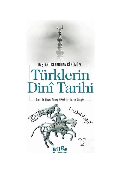 Türklerin Dini Tarihi / Prof. Dr. Harun Güngör 9786059521994