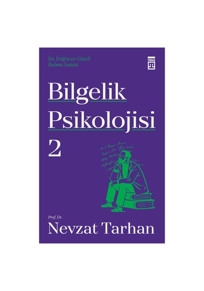 Bilgelik Psikolojisi - 2 Timaş Yayınları , Nevzat Tarhan