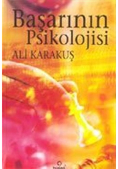 Başarının Psikolojisi / Ali Karakuş