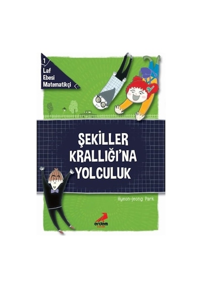 Erdem Yayınları Şekiller Krallığı'Na Yolculuk-Laf Ebesi Matemati