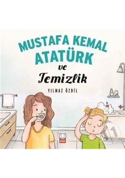 Kırmızı Kedi Yayınları Mustafa Kemal Atatürk ve Temizlik
