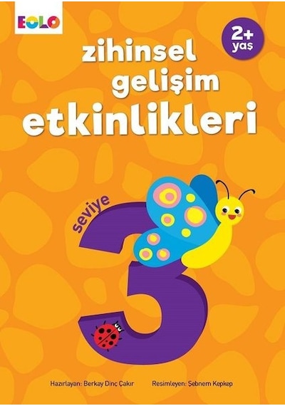 Zihinsel Gelişim Etkinlikleri - Seviye 3 - 2+ Yaş - Berkay Dinç Çakır - Eolo