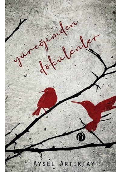 Yüreğimden Dökülenler - Aysel Artıktay - Herdem Kitap