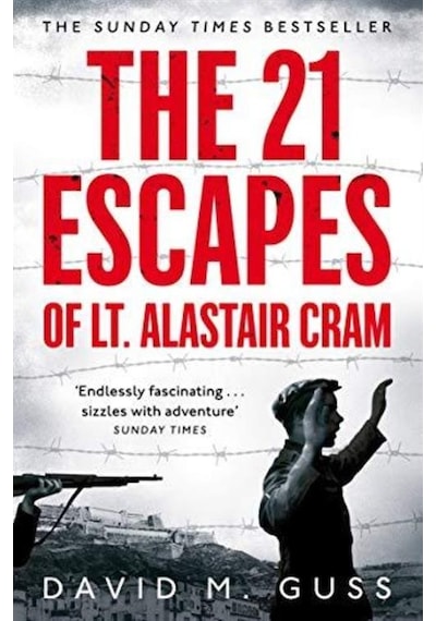 The 21 Escapes Of Lt. Alastair Cram 9781509829590