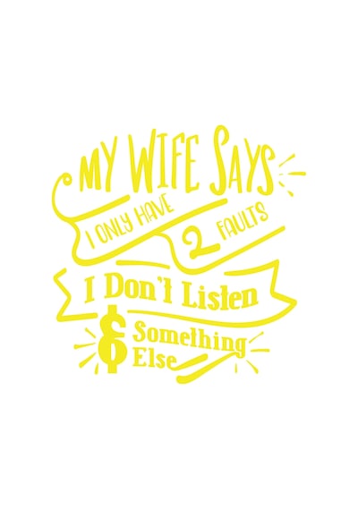 My Wife Says Sticker 17x17 Cm Sarı