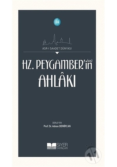Hz. Peygamberin(sas) Ahlakı  - Adnan Demircan  - Siyer Yayınları