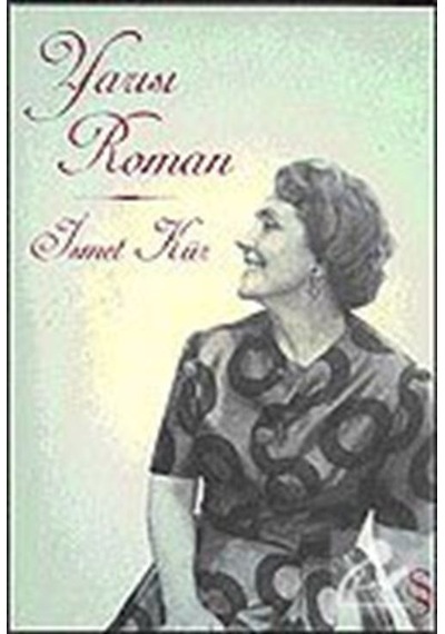 Yarısı Roman - Ismet Kür
