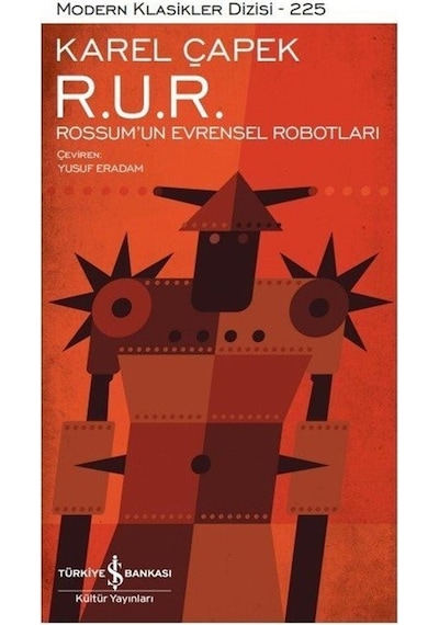 R. U. R. Rossum'un Evrensel Robotları Karton Kapak / Karel Ç...