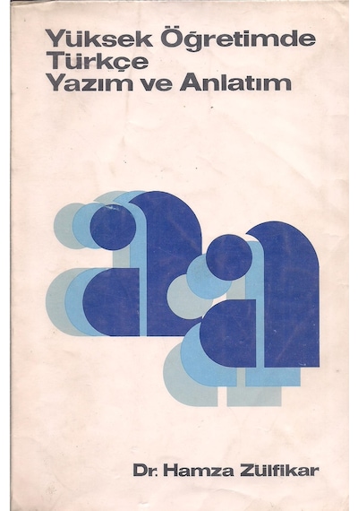 Yüksek Öğretimde Türkçe Yazım Ve Anlatım