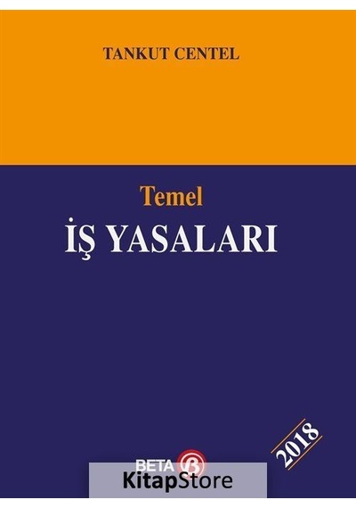 Temel İş Yasaları - Tankut Centel - Beta Yayınları