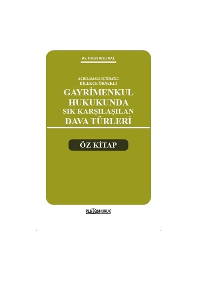 Açıklamalı İçtihatlı Dilekçe Örnekleri Gayrimenkul Hukukunda Sık Karşılaşılan Dava Türleri Öz Kitap Sku: Zeusstkc4f12d444c