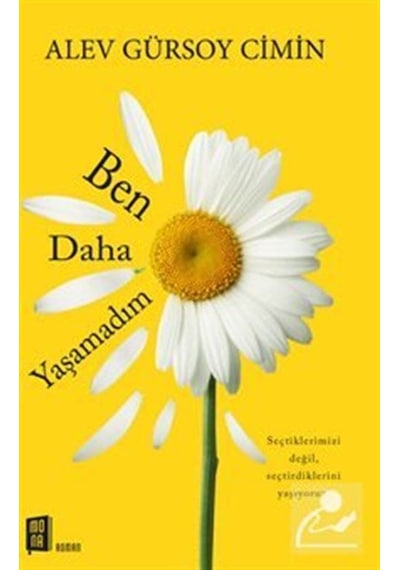 Ben Daha Yaşamadım - Alev Gürsoy Cimin - Mona