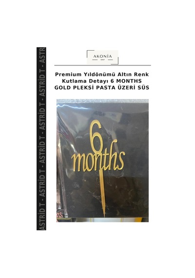 Premium Yıldönümü Altın Renk Kutlama Detayı 6 Months Gold Pleksi Pasta Üzeri Süs
