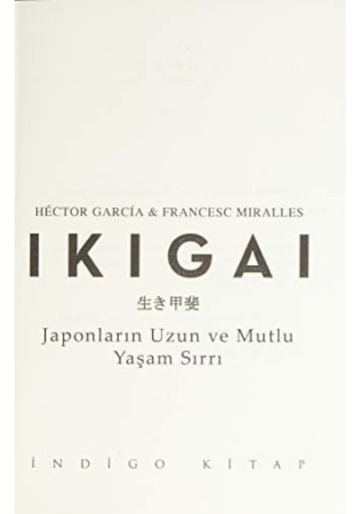 Ikigai: Japonların Uzun Ve Mutlu Yaşam Sırrı